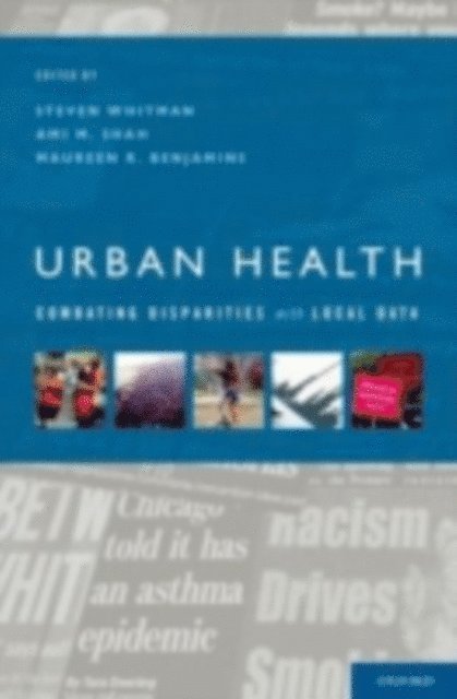 Maureen Benjamins, Ami Shah, Steven Whitman - Urban Health, E-bok