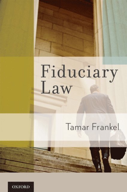 Tamar T Frankel - Fiduciary Law, E-bok