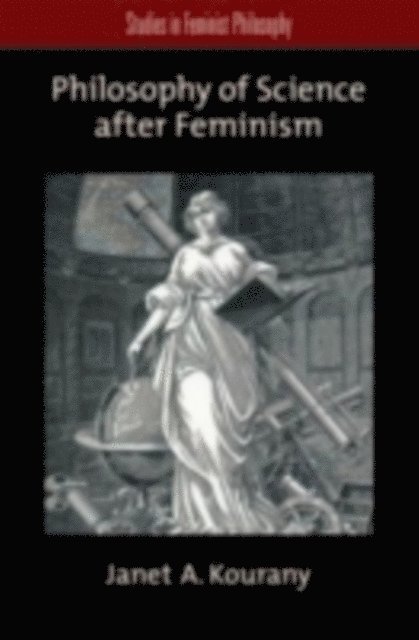 Janet A. Kourany - Philosophy of Science after Feminism, E-bok