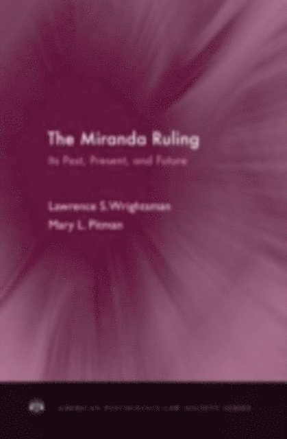 Mary L. Pitman, Lawrence S. Wrightsman - Miranda Ruling, E-bok