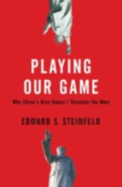 Edward S. Steinfeld - Playing Our Game, E-bok