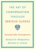 Art of Conversation Through Serious Illness