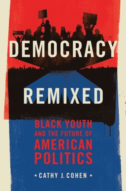 Cathy J. Cohen - Democracy Remixed, E-bok