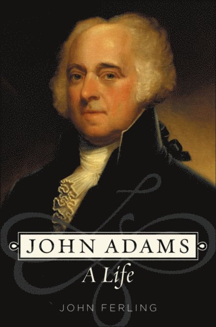 John Ferling - John Adams, E-bok