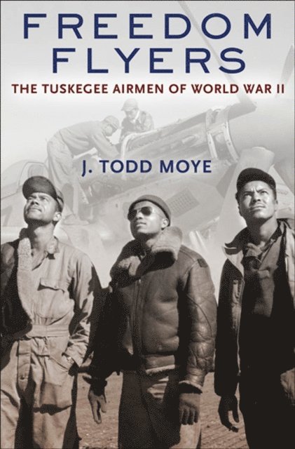 J. Todd Moye - Freedom Flyers, E-bok