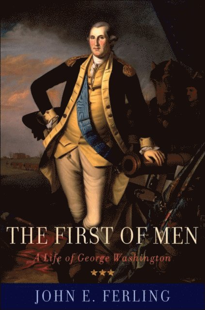 John E. Ferling - First of Men, E-bok