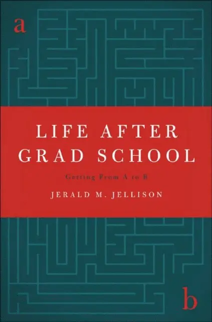 Jerald M. Jellison - Life After Grad School, E-bok. Tillgänglighet: Lägg i varukorg