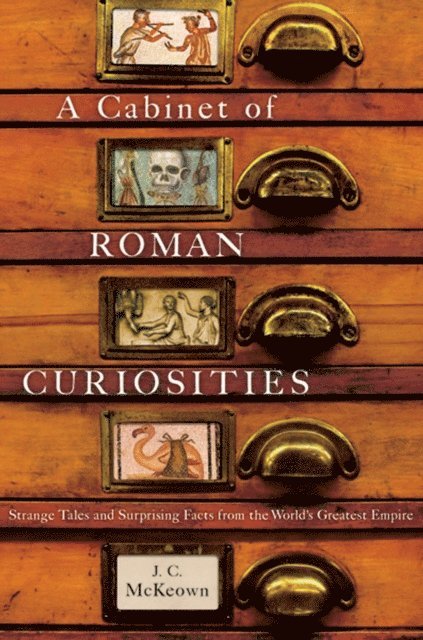 J. C. McKeown - Cabinet of Roman Curiosities, E-bok