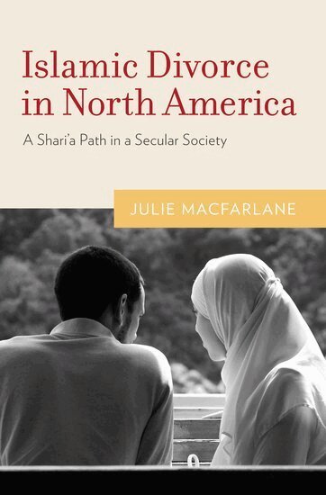 Julie Macfarlane - Islamic Divorce in North America, Inbunden. Tillgänglighet: Lägg i varukorg