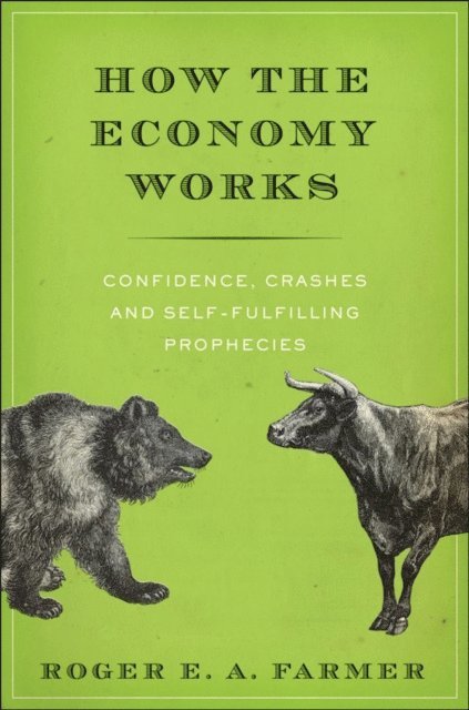 Roger E. A. Farmer - How the Economy Works, E-bok
