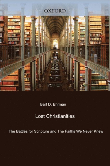 Bart D. Ehrman - Lost Christianities, E-bok