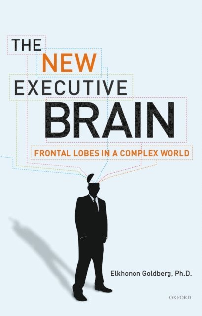 Elkhonon Goldberg - New Executive Brain, E-bok