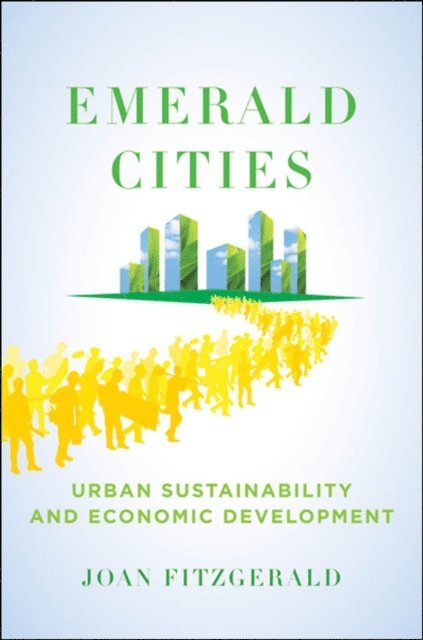 Joan Fitzgerald - Emerald Cities, E-bok