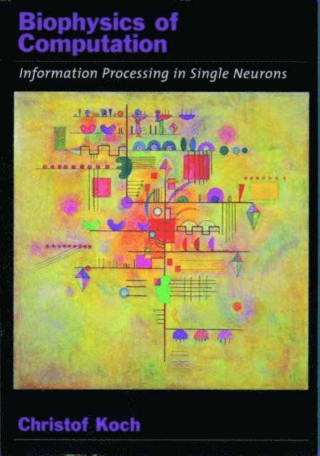Christof Koch - Biophysics of Computation, E-bok