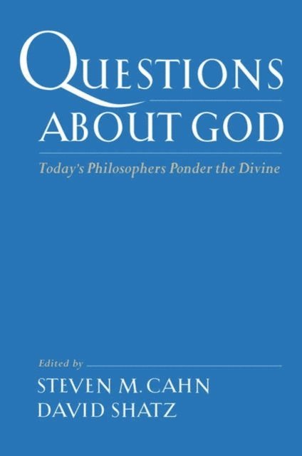 David Shatz, Steven M. Cahn - Questions About God, E-bok