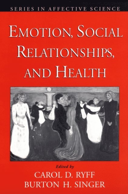 Burton H. Singer, Carol D. Ryff - Emotion, Social Relationships, and Health, E-bok