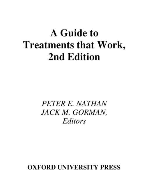 Jack M. Gorman, Peter Nathan - Guide To Treatments that Work, E-bok