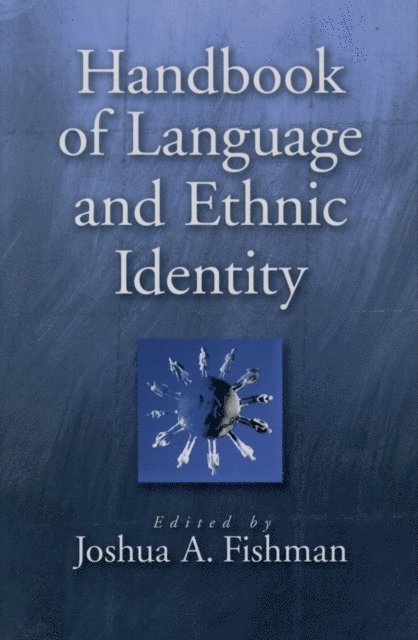 Joshua A. Fishman - Handbook of Language and Ethnic Identity, E-bok