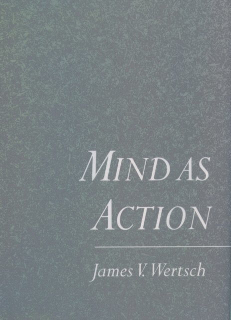 James V. Wertsch - Mind As Action, E-bok