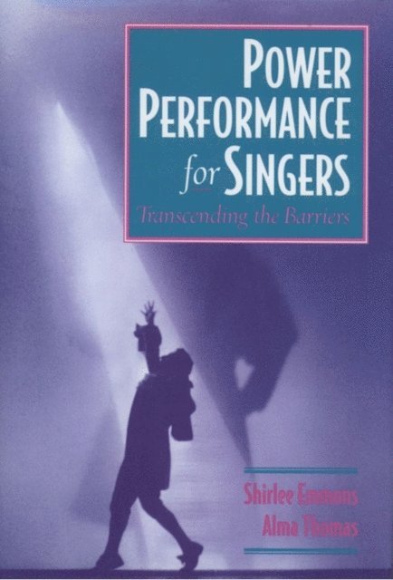 Alma Thomas, Shirlee Emmons - Power Performance for Singers, E-bok