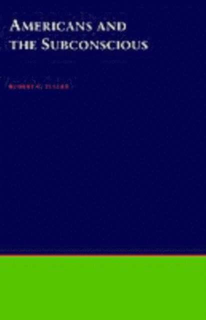 Robert C. Fuller - Americans and the Unconscious, E-bok