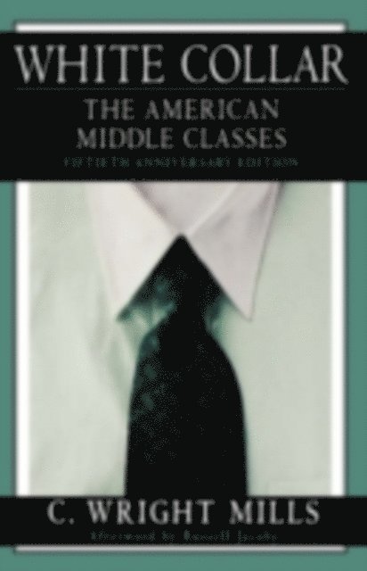 C. Wright Mills - White Collar, E-bok