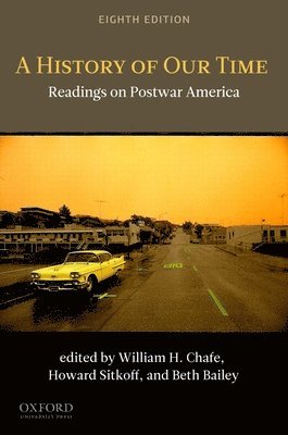 William H. Chafe, Harvard Sitkoff - A History of Our Time: Readings on Postwar America, Häftad