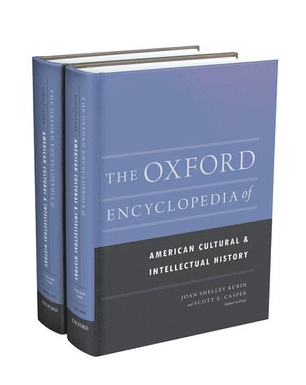 Joan Shelley Rubin, Scott E. Casper - The Oxford Encyclopedia of American Cultural and Intellectual History, Inbunden