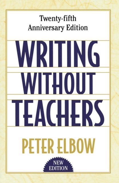 Peter Elbow - Writing without Teachers, E-bok