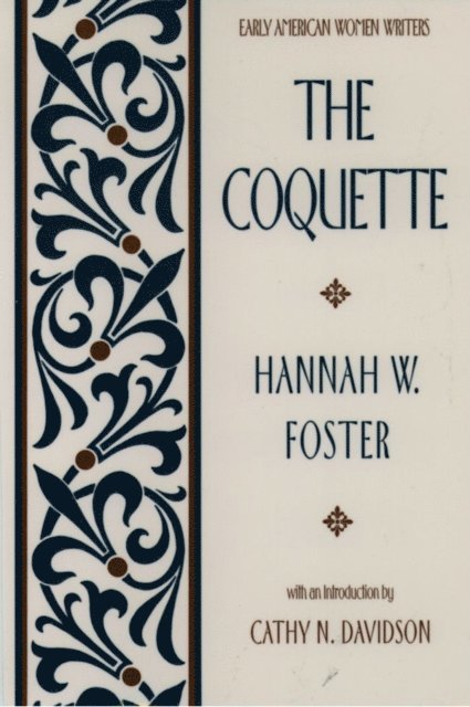 Hannah W. Foster, Cathy N. Davidson - Coquette, E-bok