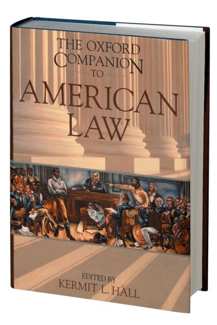N. E. H. Hull, Joel B. Grossman, James W. Ely, David S. Clark, Kermit L. Hall - Oxford Companion to American Law, E-bok