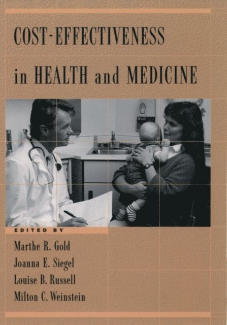 Milton C. Weinstein, Louise B. Russell, Joanna E. Siegel, Marthe R. Gold - Cost-Effectiveness in Health and Medicine, E-bok