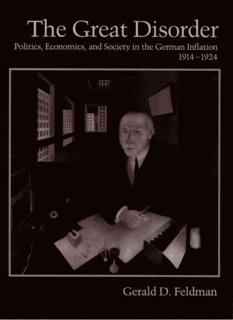 Gerald D. Feldman - Great Disorder, E-bok