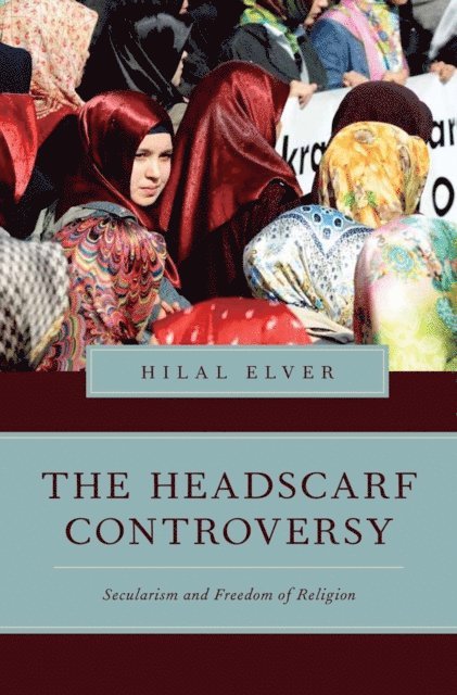 Hilal Elver - Headscarf Controversy, E-bok