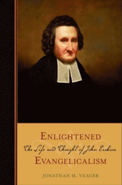 Jonathan Yeager - Enlightened Evangelicalism, E-bok