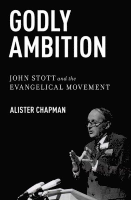 Alister Chapman - Godly Ambition, E-bok