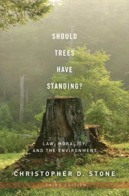 Christopher D. Stone - Should Trees Have Standing?, E-bok