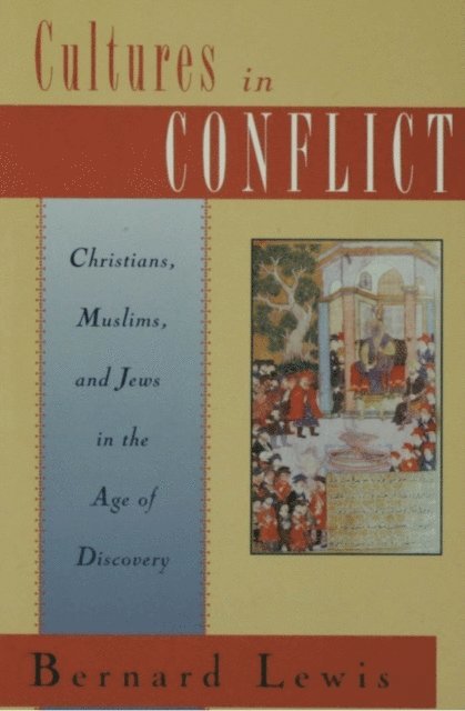 Bernard Lewis - Cultures in Conflict, E-bok