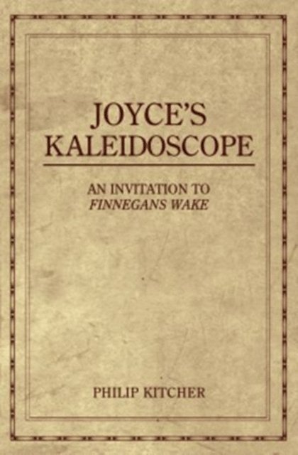 Philip Kitcher - Joyce's Kaleidoscope, E-bok