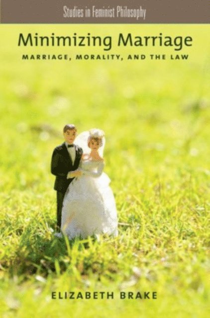 Elizabeth Brake - Minimizing Marriage, E-bok