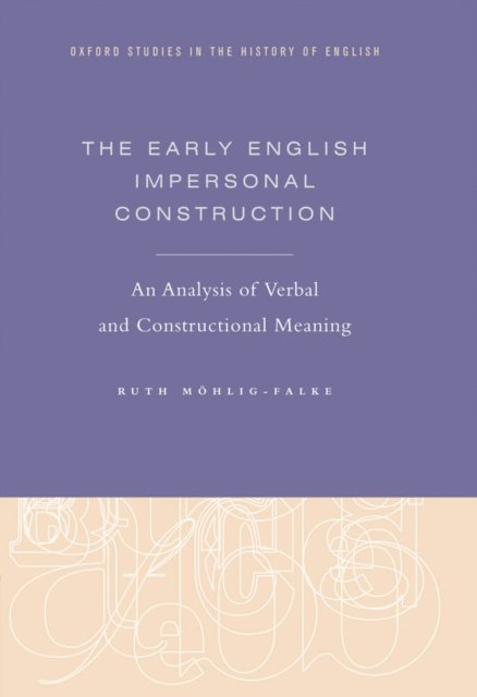 Ruth Mohlig-Falke - Early English Impersonal Construction, E-bok. Tillgänglighet: Lägg i varukorg
