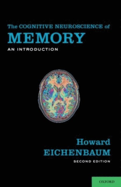 Howard Eichenbaum - Cognitive Neuroscience of Memory, E-bok
