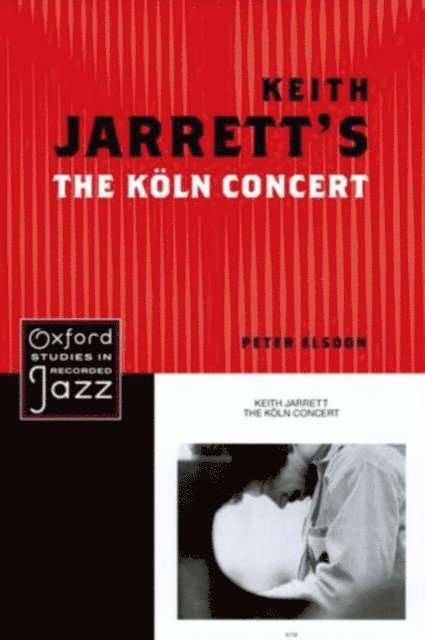 Peter Elsdon - Keith Jarrett's The Koln Concert, E-bok