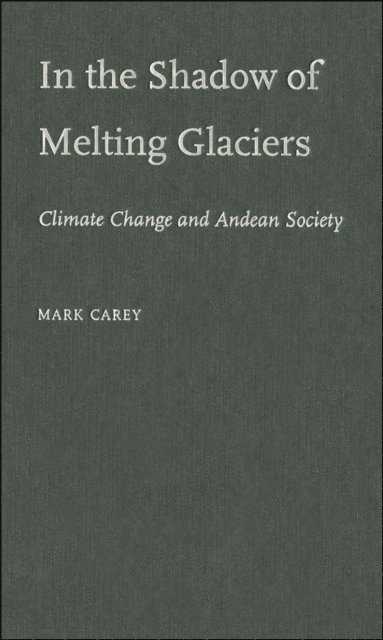 Mark Carey - In the Shadow of Melting Glaciers, E-bok