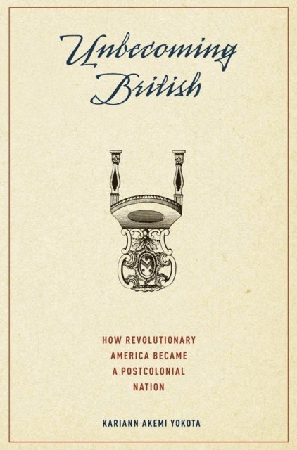 Kariann Akemi Yokota - Unbecoming British, E-bok. Tillgänglighet: Lägg i varukorg