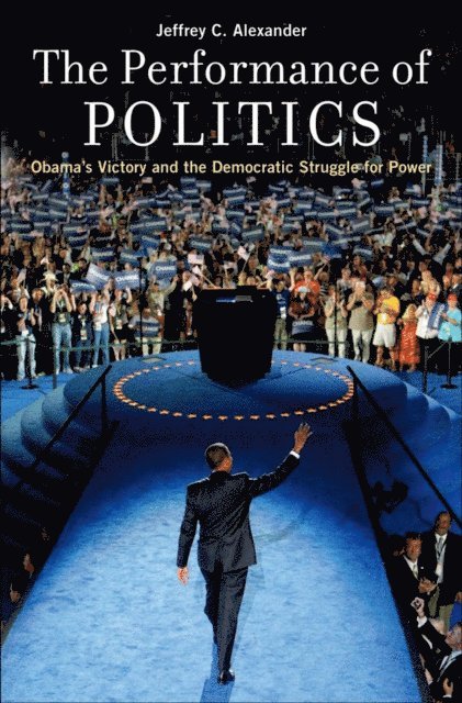 Jeffrey C. Alexander - Performance of Politics, E-bok