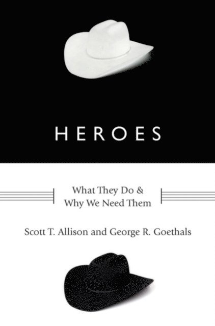 George R. Goethals, Scott T. Allison - Heroes, E-bok