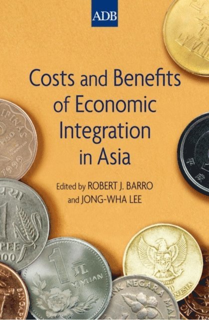 Jong-Wha Lee, Robert J. Barro - Costs and Benefits of Economic Integration in Asia, E-bok