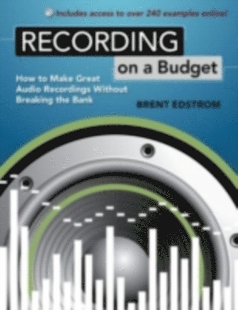 Brent Edstrom - Recording on a Budget, E-bok