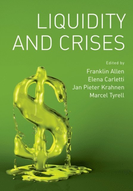 Marcel Tyrell, Jan Pieter Krahnen, Elena Carletti, Franklin Allen - Liquidity and Crises, E-bok